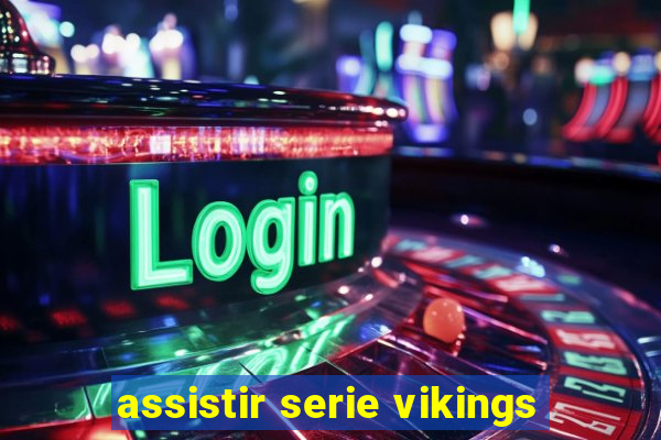 assistir serie vikings